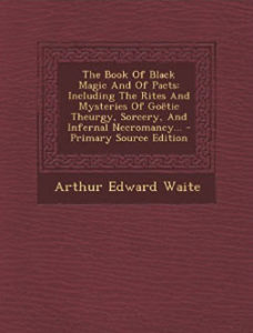 the-book-of-black-magic-and-of-pacts-1910-arthur-waite