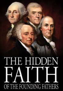 The hidden faith of the founding fathers